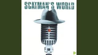 Scatman (ski-ba-bop-ba-dop-bop)