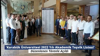 ‘Karabük Üniversitesi 2022 Yılı Akademik Teşvik Listesi’ Düzenlenen Tören İle Açıldı