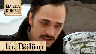 Elveda Rumeli 15. Bölüm - atv