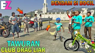 BOCAH SD BALAS DENDAM TAWURAN CLUB DRAG LIAR - GTA 5 SULTAN BOCIL