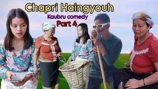 CHAPRI HAINGYOUH// kaubru comedy Short film// (Part -4)