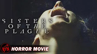 SISTERS OF THE PLAGUE | Creepy Horror Mystery Thriller | Jorge Torres-Torres | Free Full Movie