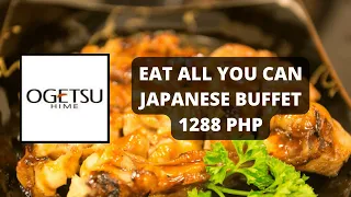 LEGIT 100% JAPANESE CUISINE EAT ALL YOU CAN RESTAURANT: OGETSU HIME - SM AURA, TAGUIG CITY PH