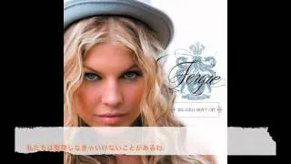 BIG GIRLS DON'T CRY  Fergie　日本語