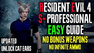 HOW TO GET S+ PROFESSIONAL in RESIDENT EVIL 4 REMAKE GUIDE (NO BONUS WEAPONS)