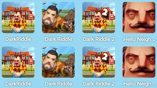 Dark Riddle 3,Dark Riddle 2,Dark Riddle Classic,Dark Riddle 4,Hello Neighbor,Dark Riddle