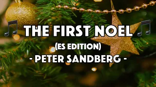 Peter Sandberg - The First Noel (ES Edition) (Lyric Video)