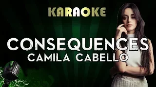 Camila Cabello - Consequences | LOWER Key Karaoke Instrumental Lyrics Cover Sing Along