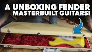 Fender Custom Shop & Masterbuilt Guitar Unboxing!