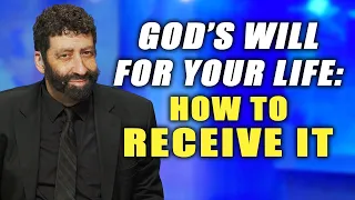 God's Will For Your Life - How To Receive It | Jonathan Cahn Sermon