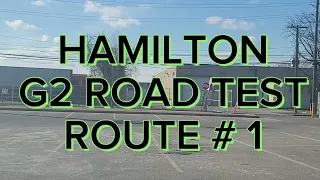 Hamilton G2 Road Test Route # 1 | Mock Test