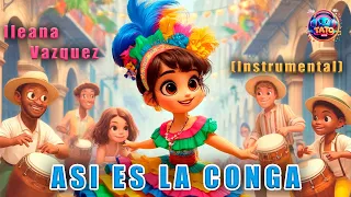 🎶 Baila con "Así es la Conga" 💃🕺 - Música Infantil de Ileana Vázquez