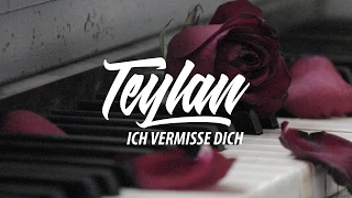 Teylan - Ich vermisse dich (prod. by Jurrivh)
