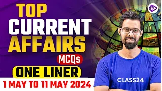 1 May to 11 May 2024 Current Affairs | 1 to 11 May 2024 One Liner Current Affairs by Bhunesh Sir