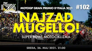 Lap 76 No.102 | MotoGP: MOTOGP GRAN PREMIO D’ITALIA 2021 | Najzad Mugello! | Super Bowl motociklizma