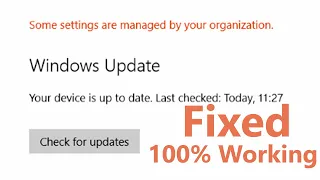 Fixing 'Some Settings are Managed by Your Organization' Update Error || 3 Ways to Fix