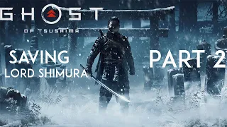 Ghost of Tsushima - Saving Lord Shimura - Part 2