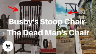 Busby's Stoop Chair-"THE DEAD MAN'S CHAIR"