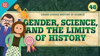 The Limits of History: Crash Course History of Science #46