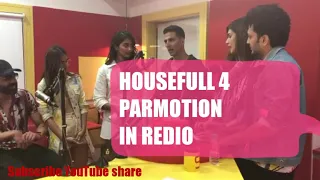 Housefull 4 team Parmotion in Redio akshay kumar Riteshdeshmukh Bobby deol