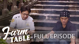 Chef JR Royol revisits his culinary mentor! | Farm To Table (Full episode) (Stream Together)