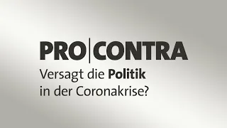 Versagt die Politik in der Corona-Krise? | Pro und Contra