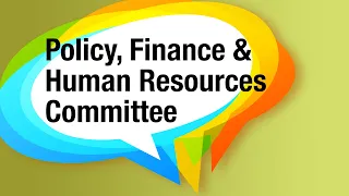 Policy, Finance & HR Committee – February 14, 2023