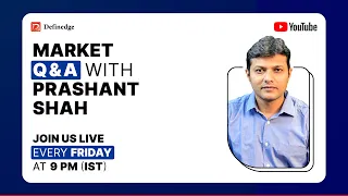 🔴 Market Q&A Live Session | Prashant Shah | Definedge