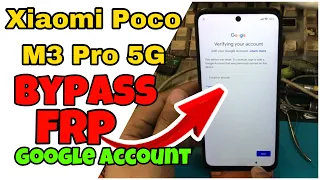 Xiaomi Poco M3 Pro 5G Google Account FRP Bypass