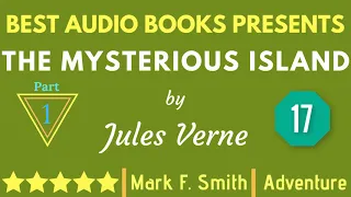 The Mysterious Island Part 1 Chapter 17 By Jules Verne Full Audiobook Free