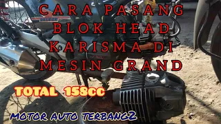 TUTORIAL:CARA STROKE UP&BORE UP MESIN GRAND 158CC BLOK HEAD KARISMA