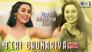 Rani Mukharji Hits | Teri Chunnaria | Video Jukebox | Best Bollywood Song | Superhits Bollywood Hits