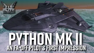 The NEW PYTHON Mk 2 Review! | An Elite: Dangerous FA-OFF Pilot's FIRST IMPRESSION!!