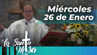 MISA DE HOY, Miercoles 26 De Enero De 2022, Padre Hernán Pinilla - Cosmovision