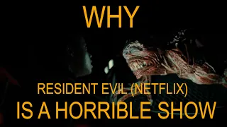 Why Resident Evil Netflix is a Horrible Show