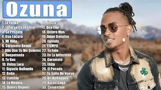 O Z U N A   Musica 2021 Los Mas Nuevo   Pop Latino 2021   Mix Canciones Reggaeton 2021