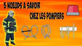 5 NOEUDS a savoir chez les POMPIERS