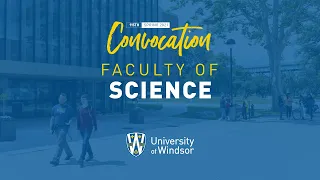 UWindsor Graduation - Spring 2021 - Session 9 – Science