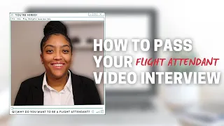 HOW TO PASS THE FLIGHT ATTENDANT VIDEO INTERVIEW 2021 | Tips From A REAL Flight Attendant