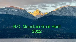 B. C.  Mountain Goat Hunt 2022 ( Part 1 )