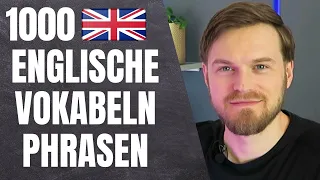 1000 WICHTIGSTEN Englische Vokabeln & Phrasen für Anfänger zum Nachsprechen!