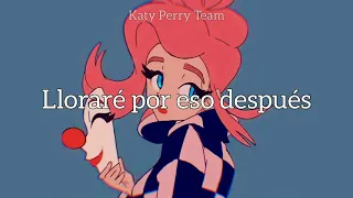 Katy Perry - Cry About It Later (Traducción al Español)