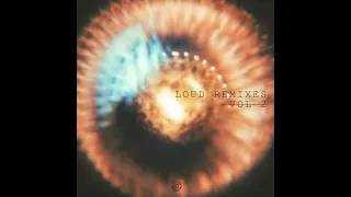 LOUD Remixes Vol  2 | Full Album