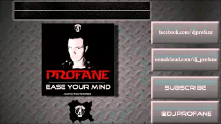 Profane - Ease Your Mind [Jumpnation Records]  -  Official Preview