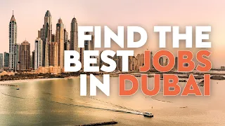 Where to Find the Best Job Vacancies in Dubai - [How to Land Jobs in Dubai]
