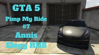 GTA 5 Pimp My Ride #7: Annis Elegy RH8