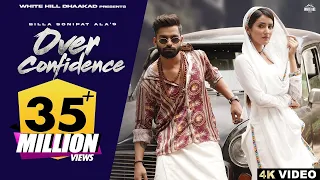 BILLA SONIPAT ALA : Over Confidence | Komal | Latest Haryanvi Songs 2023 | Marta Na Bhole Ka Chela