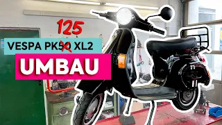 WIR BAUEN UM - Vespa PK50 XL2 Umbau auf 125 ccm - Bestandsaufnahme