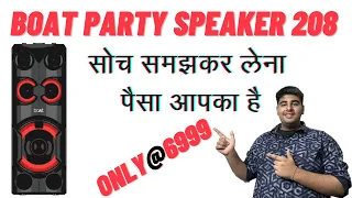 unboxing boat party pal 208 | review boat party pal 208 best party speaker 2023 under 7000