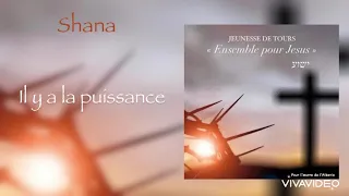 Il y a la puissance -Shana